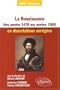La Renaissance des ann�es 1470 aux ann�es 1560 en dissertations corrig�es