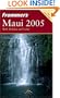 Frommer's Maui 2005 with Molokai and Lanai (Frommer's Complete Guides)