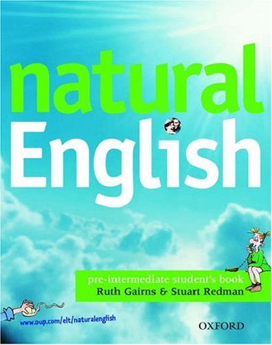 natural English Pre-Intermediate: Student's Book (with Listening Booklet): Student's Book (with Listening Booklet) Pre-intermediate lev
