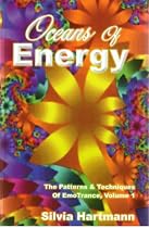 Oceans Of Energy: v.1: The Patterns and Techniques of EmoTrance: Vol 1
