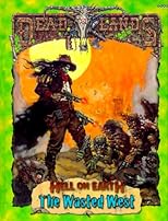 The Wasted West (Deadlands: Hell on Earth (Hardback))
