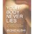 Your Body Never Lies: The Complete Book of Oriental Diagnosis