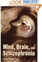 Mind, Brain, and Schizophrenia