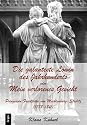 Die galanteste Löwin des Jahrhunderts oder Mein verlorenes Gesicht. Prinzessin Friederike von Mecklenburg-Strelitz (1778-1841). Ein biographischer Essay