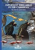 Important bird areas in the Caribbean : key sites for conservation