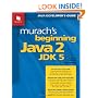 Murach's Beginning Java 2, JDK 5