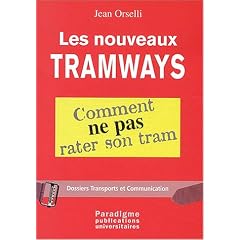 Les nouveaux tramways : Comment ne pas rater son tram