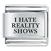 I Hate Reality Shows Gift Italian Charm I Hate Reality Shows Gift Italian Charm