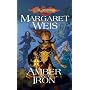Amber and Iron (Dragonlance Novel: Dark Disciple): Amber and Iron v. 2