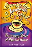 Espresso for a Woman's Spirit: Encouraging Stories of Hope and Humor