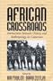 African Crossroads: Intersections Between History and Anthropology in Cameroon (Cameroon Studies)