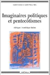 Imaginaires politiques et Pentec�tismes