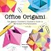 Office Origami: The Highly Successful Slacker's Guide to Workplace Procrastination