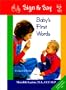 Baby's First Words (Sign & Say Interactive Language Series)