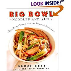Big Bowl Noodles and Rice: Fresh Asian Cooking from the Renowned Restaurant