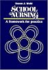 School Nursing: A Framework For Practice