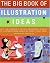 The Big Book of Illustration Ideas (Big Book)