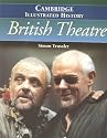 The Cambridge Illustrated History of British Theatre (Cambridge Illustrated Histories)