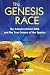 Book The Genesis Race: Our Extraterrestrial DNA and the True Origins of the Species