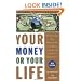 Your Money or Your Life: Transforming Your Relationship with Money and Achieving Financial Independence