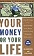Your Money or Your Life