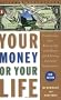 Your Money or Your Life