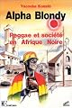 Alpha Blondy: Reggae et societe en Afrique noire (French Edition)