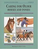 Caring for Older Horses and Ponies (Threshold Picture Guides)