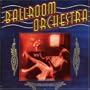 Ballroom Orchestra, Vol. 1