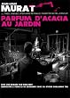 Jean-Louis Murat : Parfum d'acacia au jardin - �dition Limit�e Digipack [Inclus un CD Bonus]