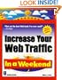 Increase Your Web Traffic In a Weekend, Revised Edition