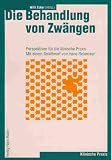 Die Behandlung von Zw�ngen: Perspektiven f�r die klinische Praxis