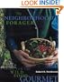 The Neighborhood Forager: Finding and Preparing Delicious Wild Foods Anywhere