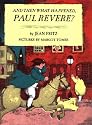 And Then What Happened, Paul Revere?