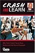 Crash and Learn