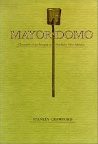 Mayordomo: Chronicle of an Acequia in Northern New Mexico