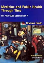 Medicine and Public Health Through Time: Revision Guide for AQA GCSE Specification A