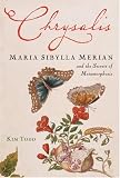 Review Harcourt  / Chrysalis: Maria Sibylla Merian and the Secrets of Metamorphosis