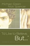 I'd Like to Believe, But. . .  Answers for Spiritual Seekers