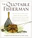 Books : The Quotable Fisherman (Quotable)