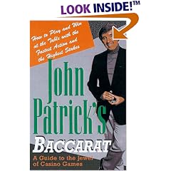 John Patrick's Baccarat: How to Play and Win at the Table With the Fastest Action and the Highest Stakes