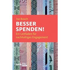 Besser spenden: Ein Leitfaden f�r nachhaltiges Engagement