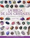 La Biblia de los Critales/ The Crystal Bible: Guia definitiva de los cristales / Definitive Crystal Guide (Cuerpo-Mente / Body-Mind) (Spanish Edition)