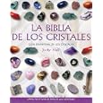 La Biblia de los Critales The Crystal Bible: Guia definitiva de los cristales Definitive... by Biblia