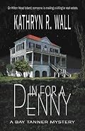 In For A Penny (Bay Tanner Mysteries)