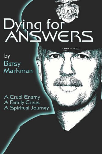 Dying for Answers