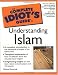 The Complete Idiot's Guide to Understanding Islam (The Complete Idiot's Guide)