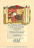 Le château médiéval, forteresse habitée, XVIe siècle