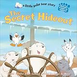 The Secret Hideout (Little Polar Bear Story)