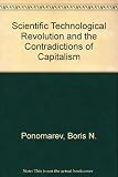 The Scientific-technological revolution and the contradictions of capitalism : international theoretical conference, Moscow, 21-23 May 1979